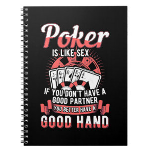 Poker You Better Have A Good Hand Notebook