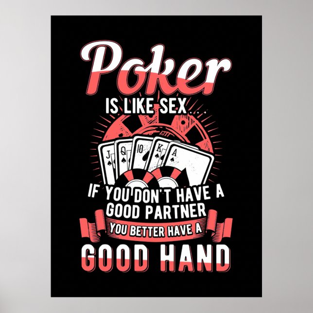 Poker You Better Have A Good Hand Poster (Front)