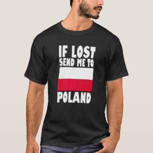 Poland Flag Design If lost send me to Poland Prem T-Shirt