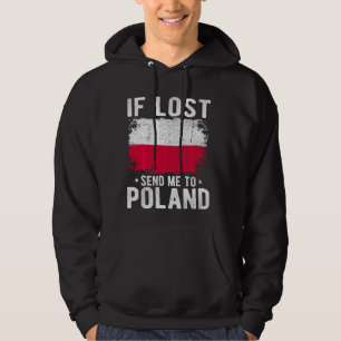 Poland Flag Souvenir - If lost send me to Poland Hoodie