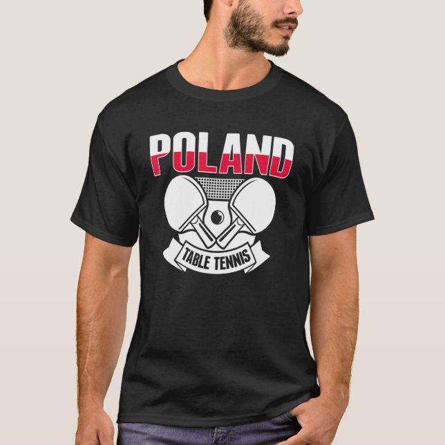Poland Ping Pong   Polish Table Tennis Team Suppor T-Shirt (Front)