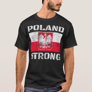 Poland Strong Support Polish Pride Flag Men Women  T-Shirt