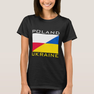 Poland Ukraine Flag Support Friendship Neighbor  T-Shirt
