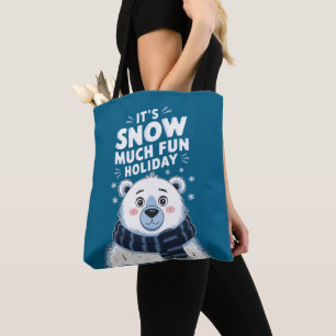 Polar Bear Christmas: It's Snow Much Fun! Tote Bag