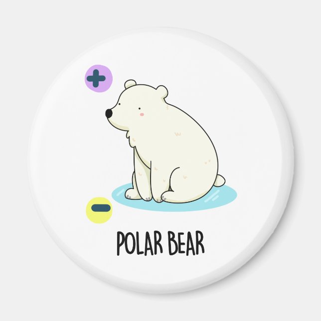 Polar Bear Funny Science Pun  Magnet (Front)
