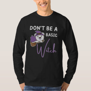Polar Bear Halloween Witch Witches Don't Be A T-Shirt