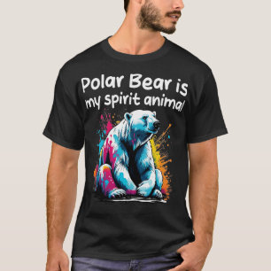 Polar Bear is my spirit animal 1 T-Shirt