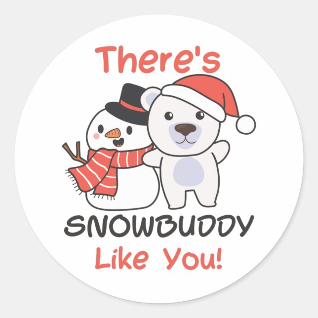 Polar Bear There's Snowbuddy Like Snowman Pun Clas Classic Round Sticker (Front)