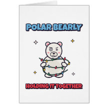 Polar Bearly Holding It Together Christmas Card