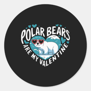 Polar Bears Are My Valentine Cute Polar Bear Valen Classic Round Sticker