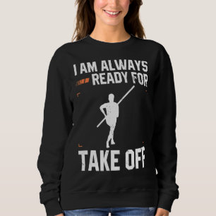 Pole Vault Athlete Design for Pole Jumper Vaultier Sweatshirt