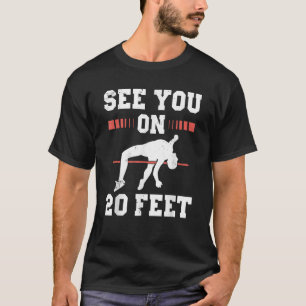Pole Vault Athlete for Pole Jumper Vaultier T-Shirt