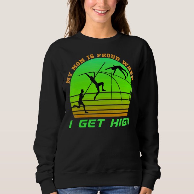 Pole Vault My Mum Is Proud When I Get High Tee (Front)