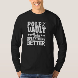 Pole Vault Pole Vaulting Pole Jumper Pole Vault T-Shirt