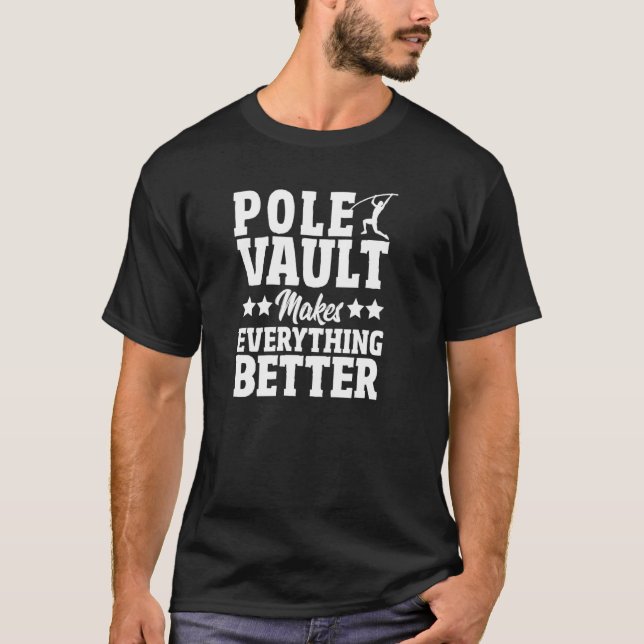 Pole Vault   Pole Vaulting Pole Jumper Pole Vault  T-Shirt (Front)