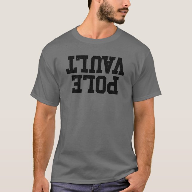 Pole Vault Upside Down Funny Pole Vaulting Vault T-Shirt (Front)
