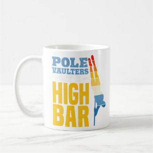 Pole Vaulters Set A High Bar Pole Vault Pole Vault Coffee Mug