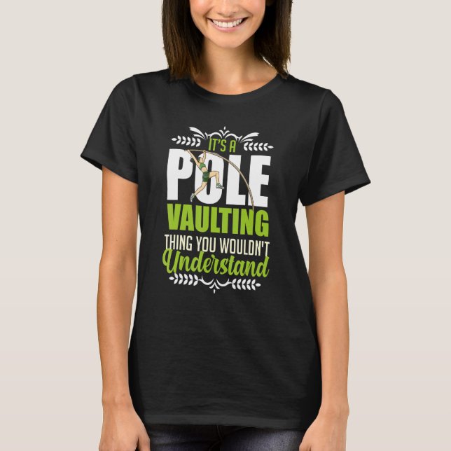 Pole Vaulting Beginner Vault Jumping Trainer Vault T-Shirt (Front)