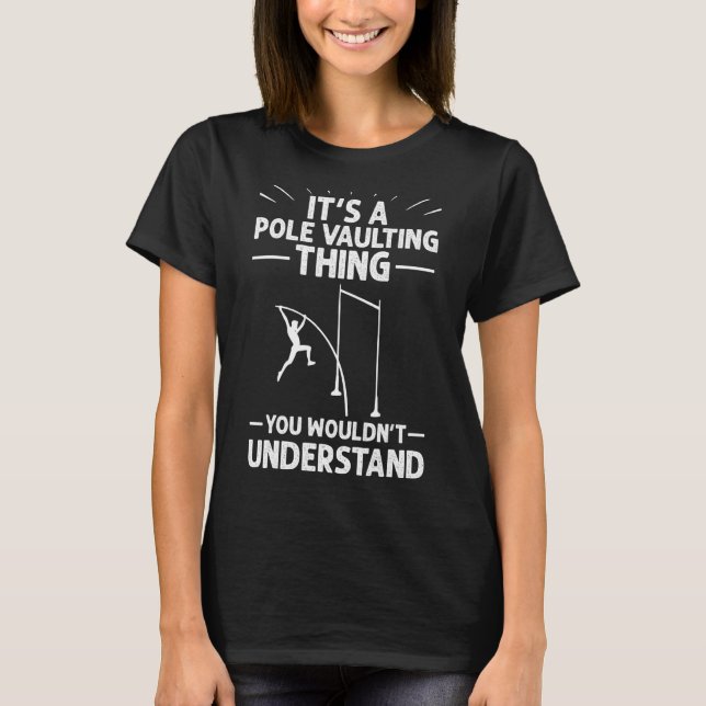 Pole Vaulting Beginner Vault Jumping Trainer Vault T-Shirt (Front)