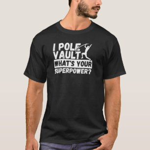 Pole Vaulting Pole Jumper Sports Athletic Pole V T-Shirt