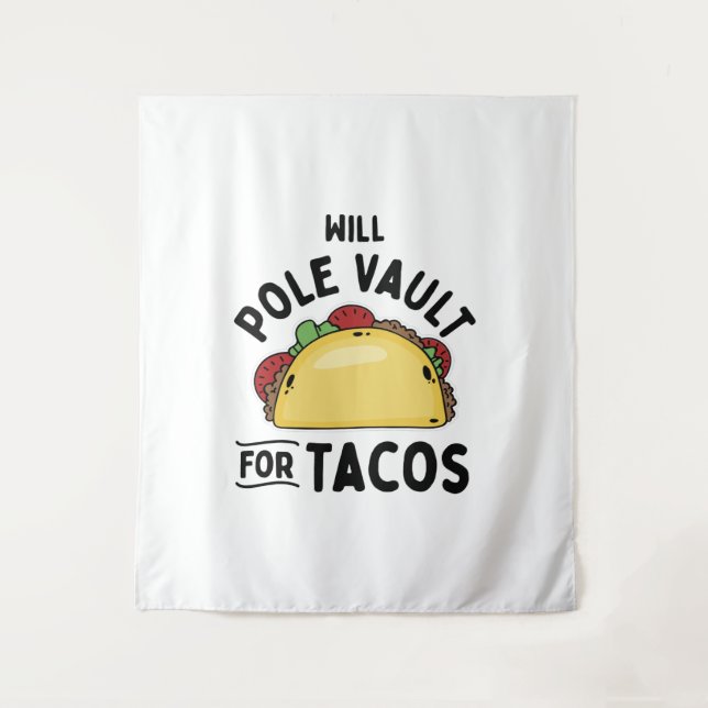 Pole Vaulting- Pole Vault For Tacos Tapestry (Front)