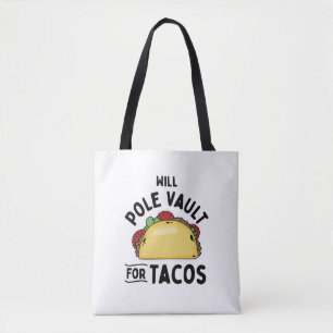 Pole Vaulting- Pole Vault For Tacos Tote Bag