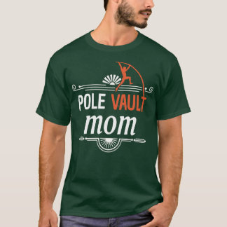 Pole Vaulting Pole Vault Mum 1 T-Shirt