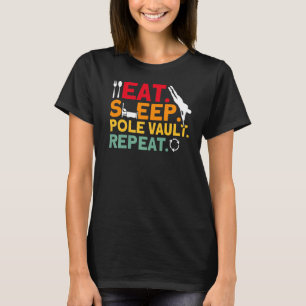 Pole Vaulting Pole vault Repeat Pole Vault   T-Shirt