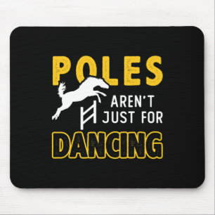 Poles Not Just For Dancing Horse Pole Bending Cowb Mouse Pad
