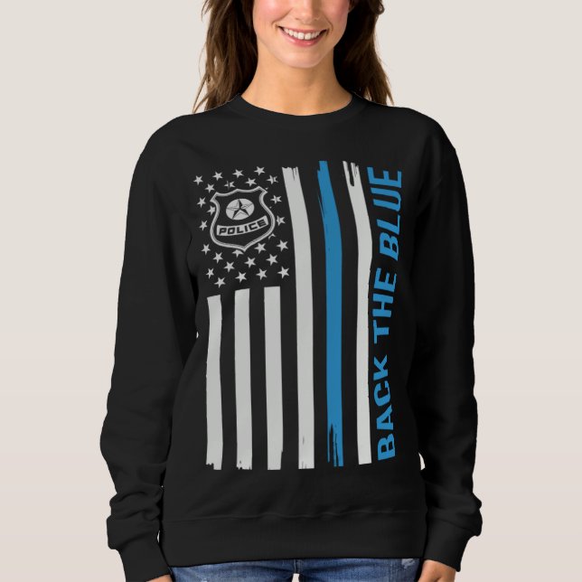 Police Back Blue American Flag Law Enforcement Sweatshirt (Front)