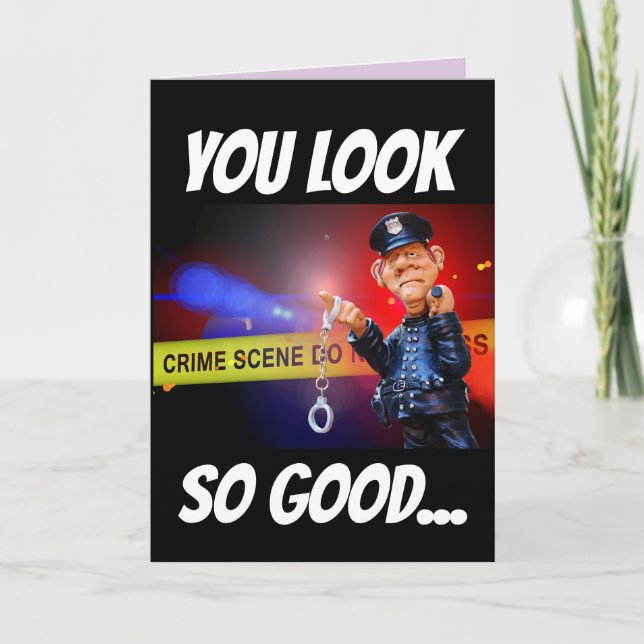 POLICE BIRTHDAY FUNNY Greeting Card (Front)