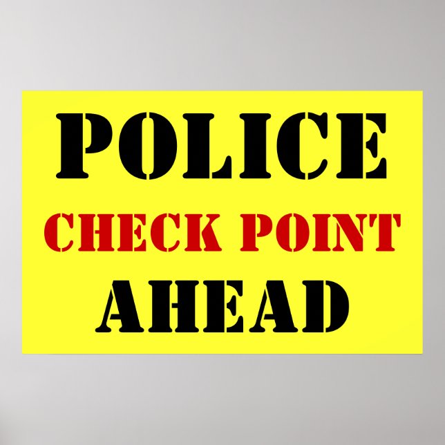 Police Checkpoint Ahead Poster (Front)