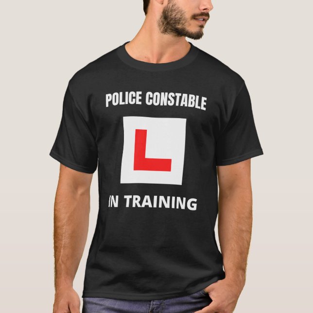 Police Constable in training T-Shirt (Front)