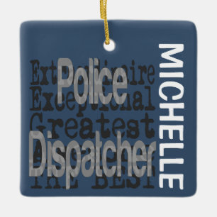Police Dispatcher Extraordinaire CUSTOM Ceramic Ornament