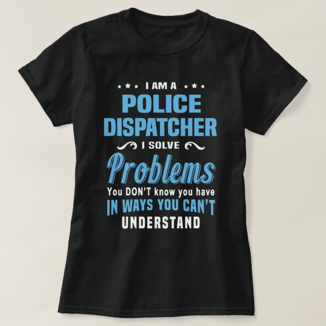 Police Dispatcher T-Shirt (Design Front)