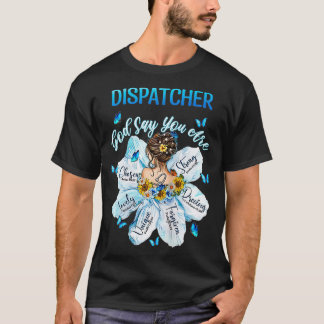 Police Dispatcher Women Police Dispatcher God Say  T-Shirt