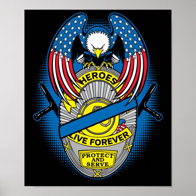 Police Heroes Live Forever Memorial Badge Poster (Front)