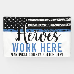 Police Heroes Work Here Blue Line American Flag Banner