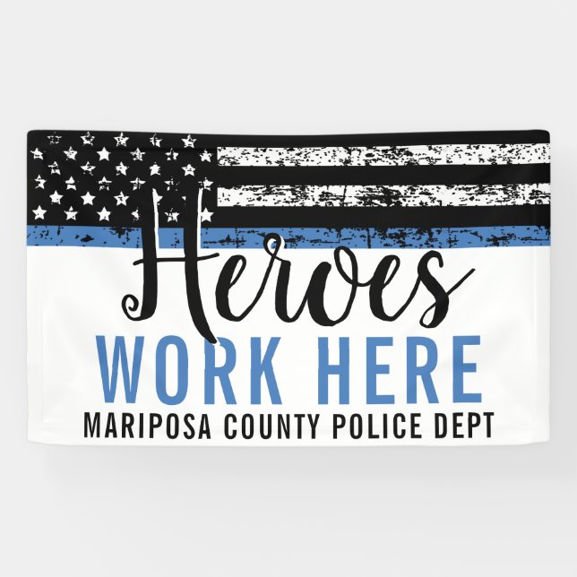 Police Heroes Work Here Blue Line American Flag Banner (Horizontal)