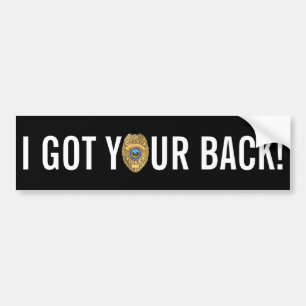 Police: I Got Your Back! Bumper Sticker