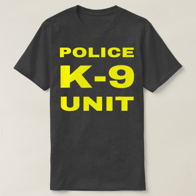 Police K9 Unit Officer Tactical K9 Dog Handler Tra T-Shirt (Design Front)