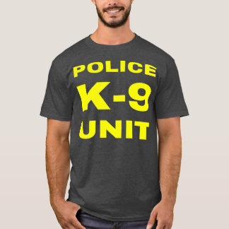 Police K9 Unit Officer Tactical K9 Dog Handler Tra T-Shirt