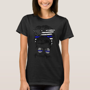 Police Mom Life Messy Bun Hair Mother's Day T-Shirt