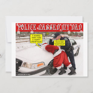 Police Nabbed My Dad Holiday Card