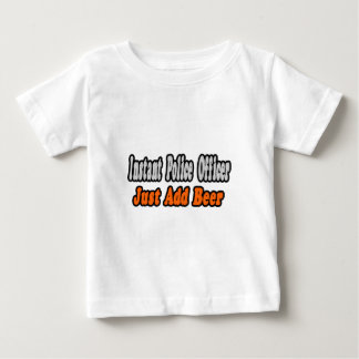 Police Officer...Add Beer Baby T-Shirt