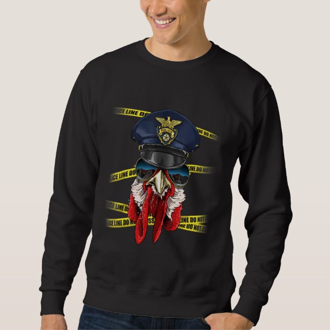 Police Officer Chicken PD Cop Crime Scene Chicken Sweatshirt (Front)