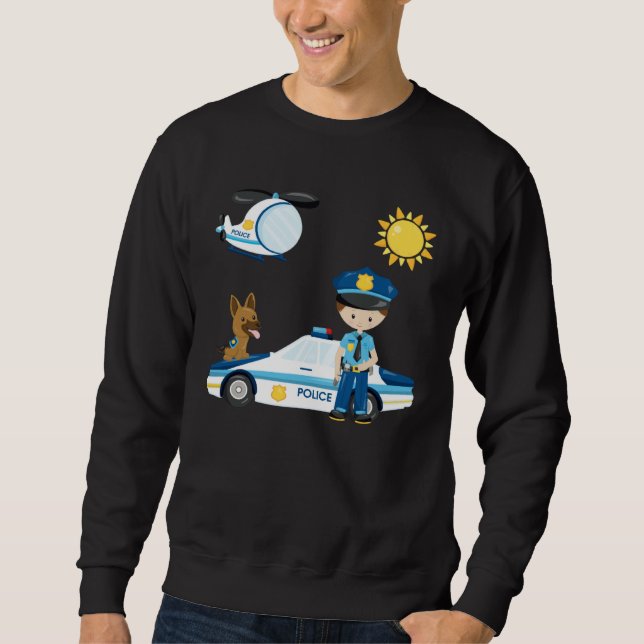 Police officer children s dream work  idea police  sweatshirt (Front)