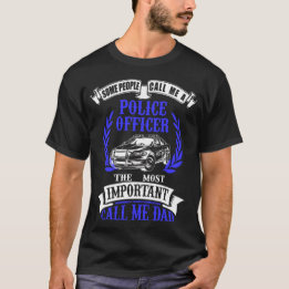 Police Officer Dad Car Law Enforcement Father T-Shirt