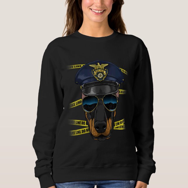 Police Officer Doberman Pinscher PD Cop Crime Scen Sweatshirt (Front)