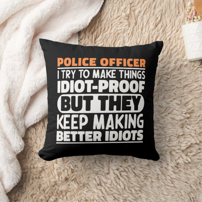 Police Officer I Try To Make Things Funny Sayings Cushion (Blanket)